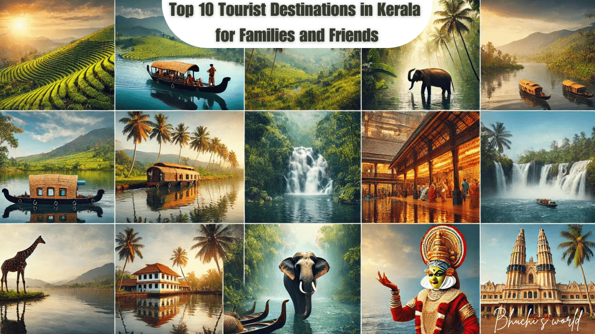 a collage of images of places Top 10 Tourist Destinations in Kerala for Families and Friends