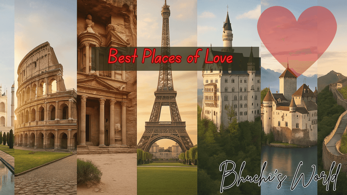 7 Best Places of Love with Great Love Stories Behind Them 9 Best Places of Love