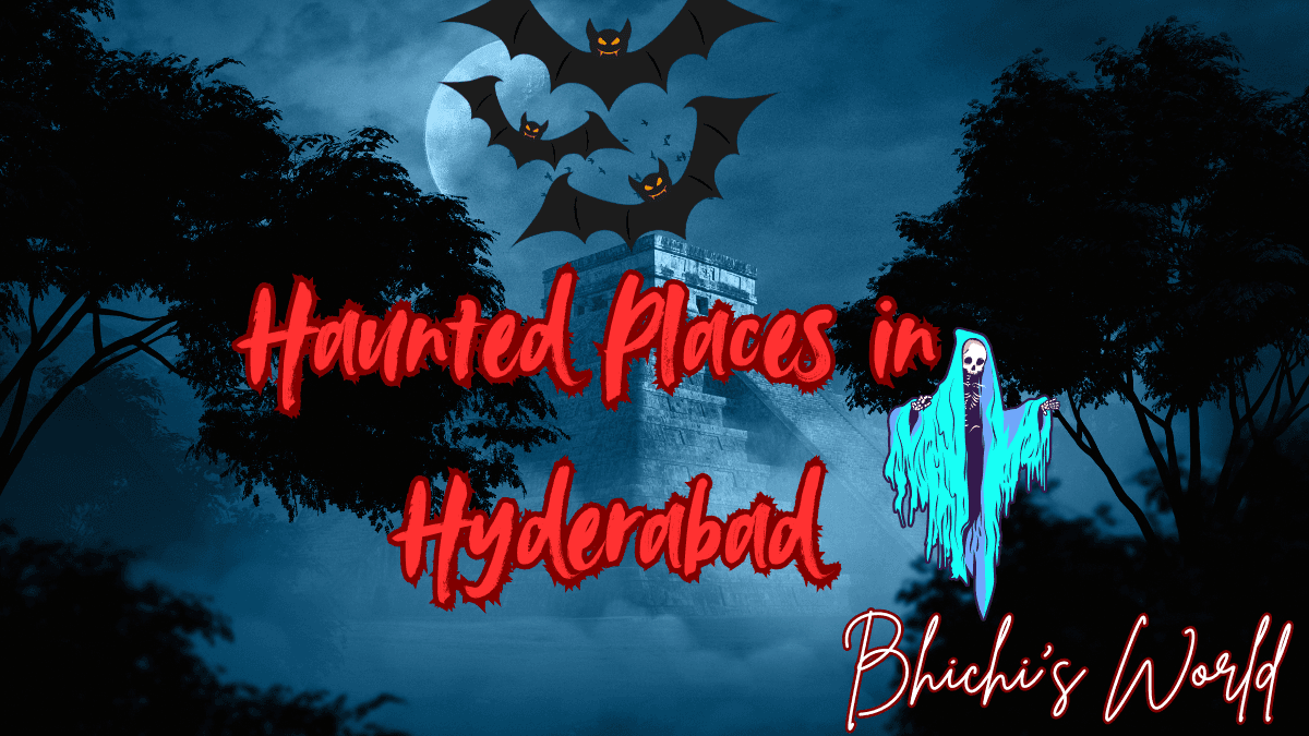 Haunted Places in Hyderabad